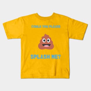 Could you please splash me Kids T-Shirt